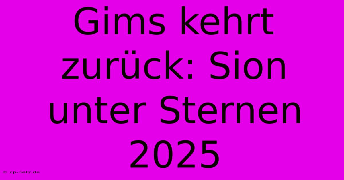 Gims Kehrt Zurück: Sion Unter Sternen 2025