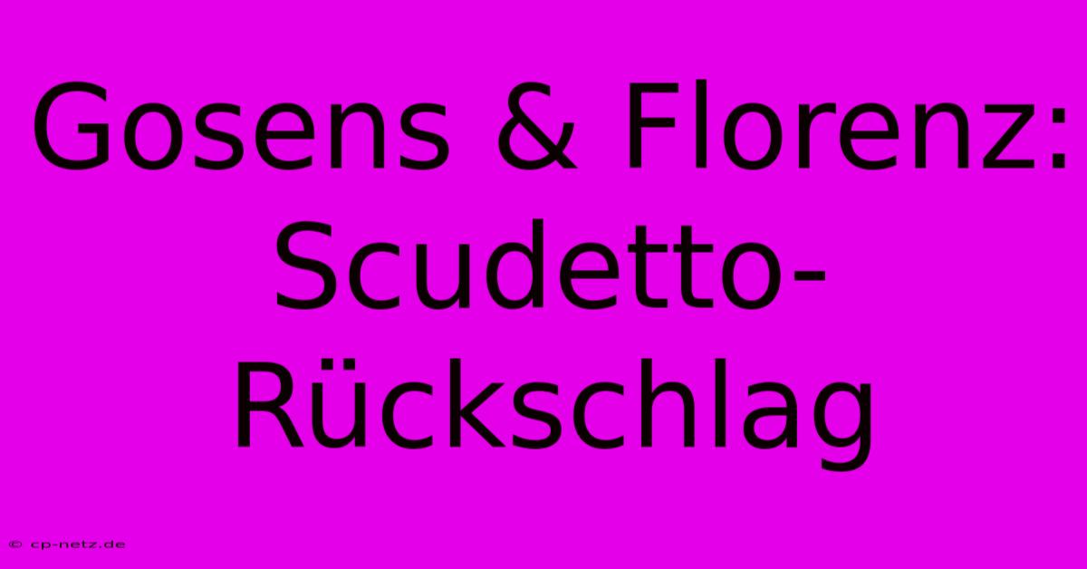 Gosens & Florenz: Scudetto-Rückschlag