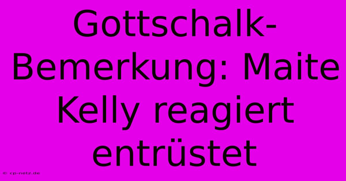 Gottschalk-Bemerkung: Maite Kelly Reagiert Entrüstet