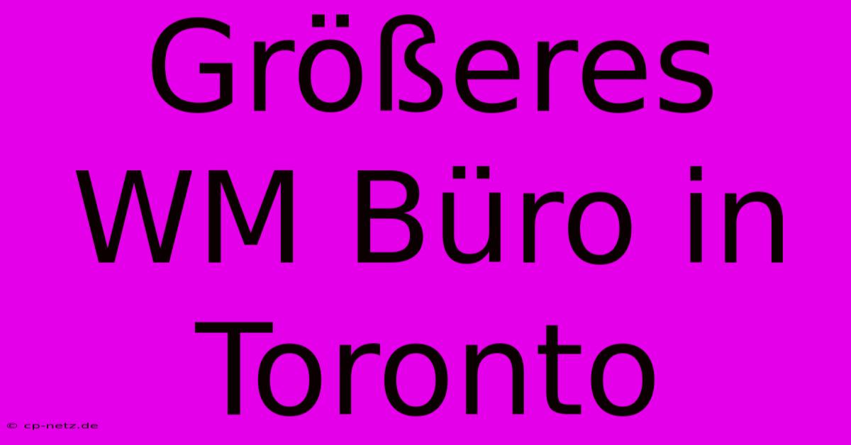 Größeres WM Büro In Toronto