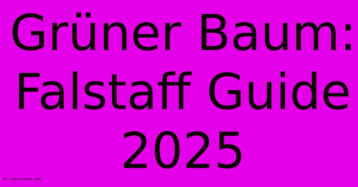 Grüner Baum: Falstaff Guide 2025