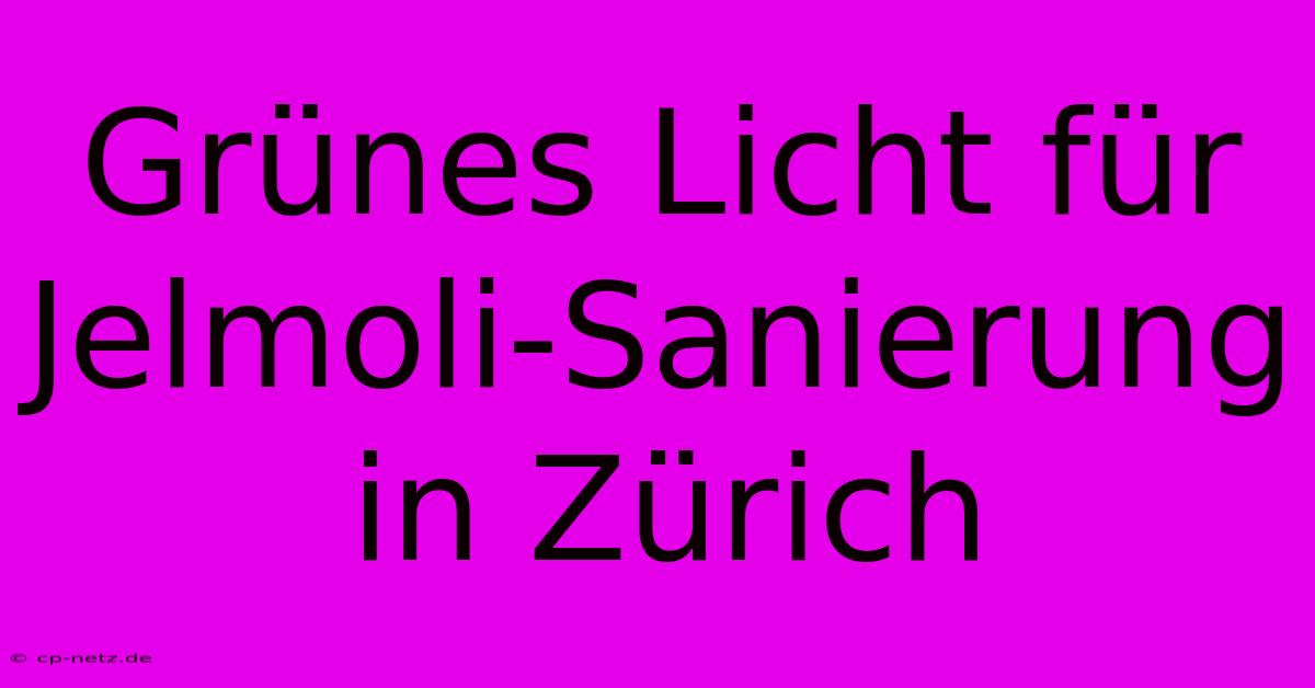 Grünes Licht Für Jelmoli-Sanierung In Zürich