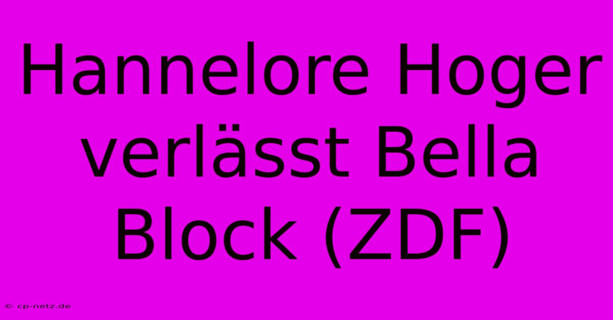 Hannelore Hoger Verlässt Bella Block (ZDF)