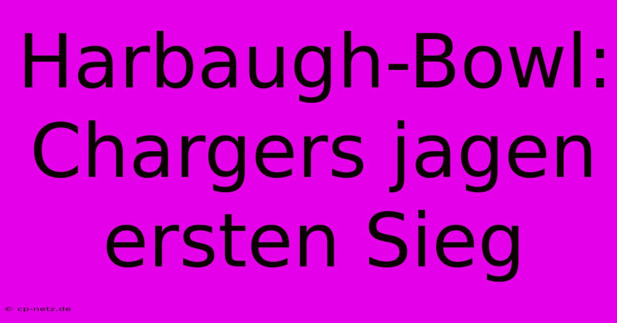 Harbaugh-Bowl: Chargers Jagen Ersten Sieg