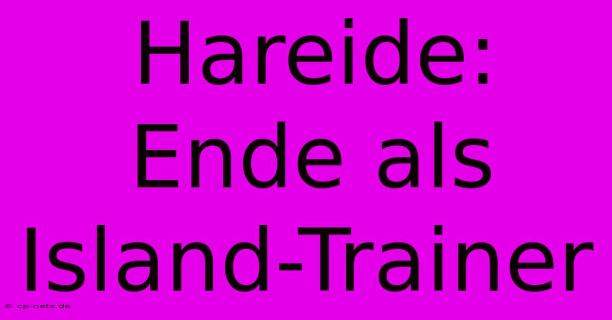 Hareide: Ende Als Island-Trainer