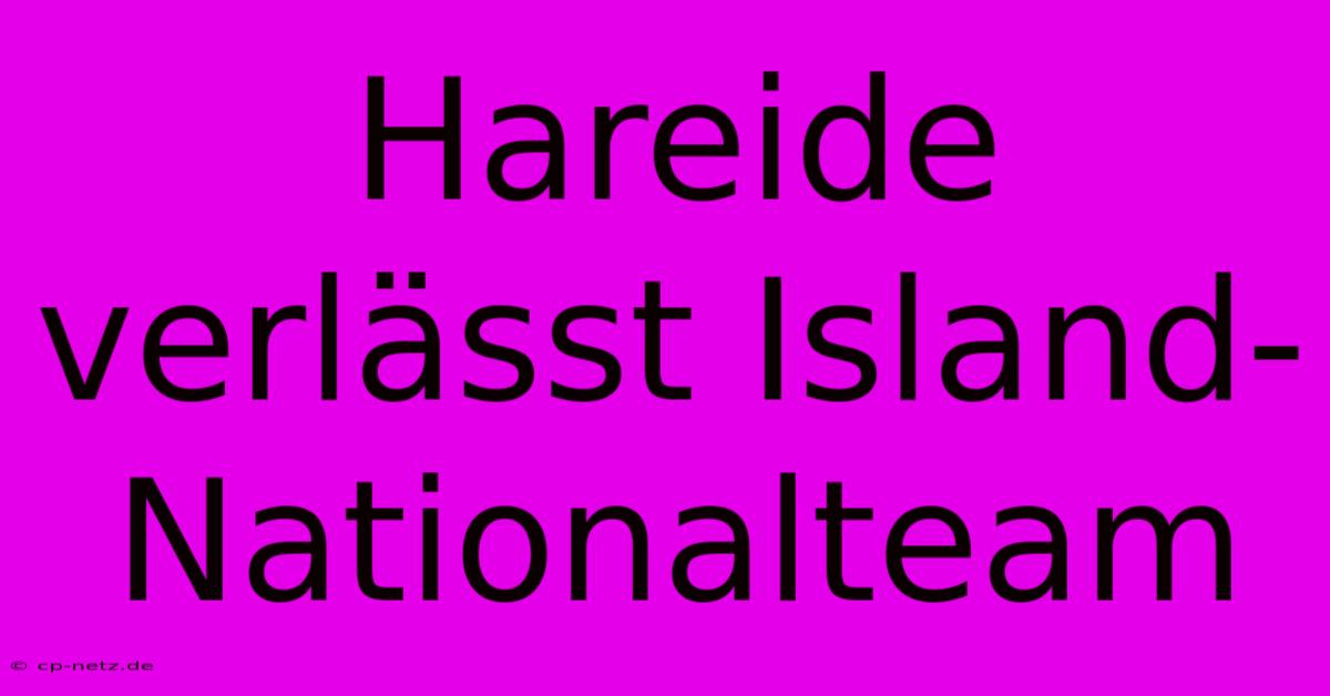 Hareide Verlässt Island-Nationalteam