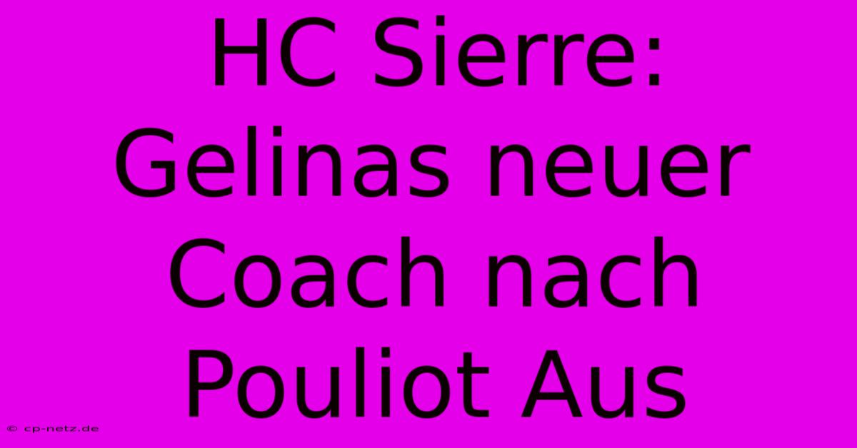 HC Sierre: Gelinas Neuer Coach Nach Pouliot Aus