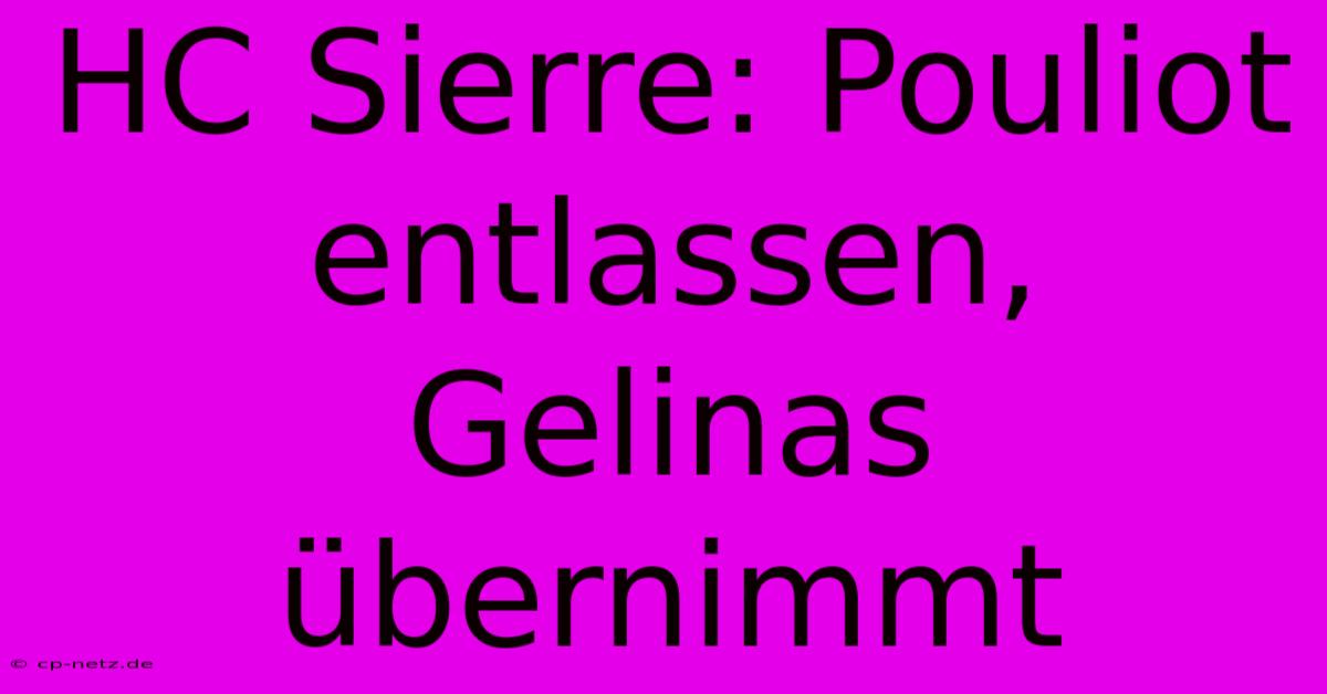 HC Sierre: Pouliot Entlassen, Gelinas Übernimmt