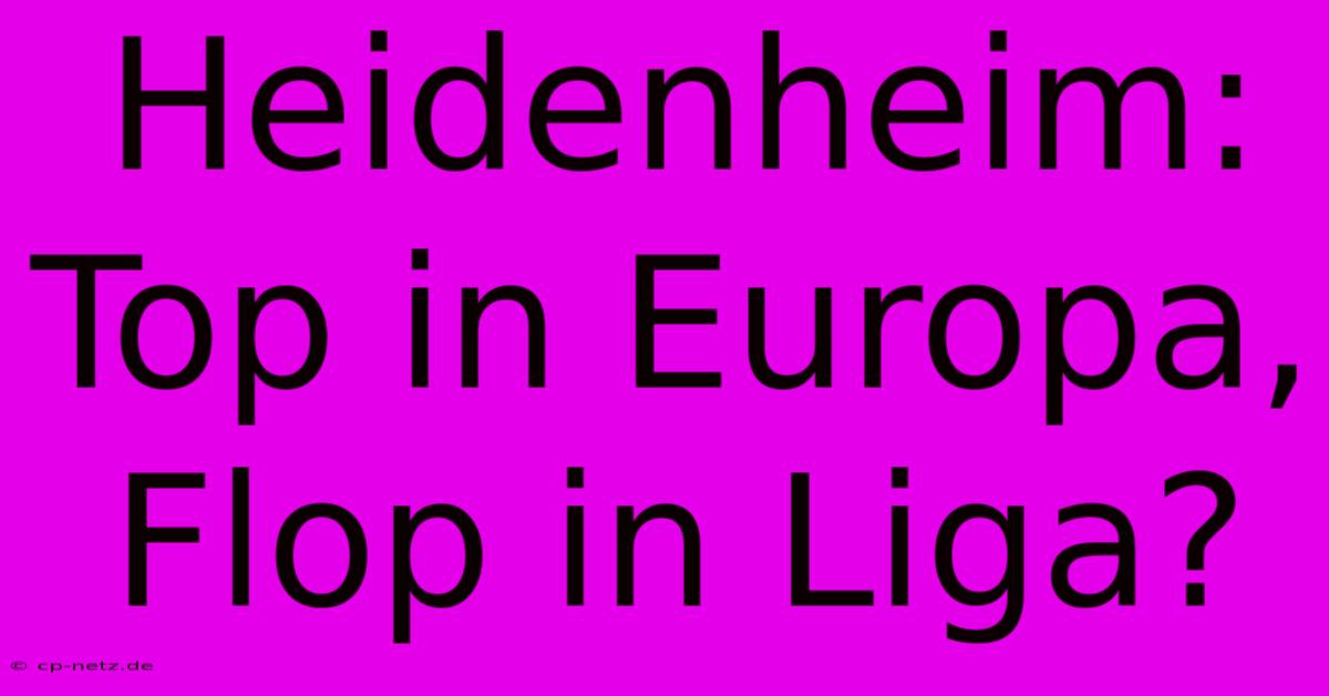 Heidenheim: Top In Europa, Flop In Liga?