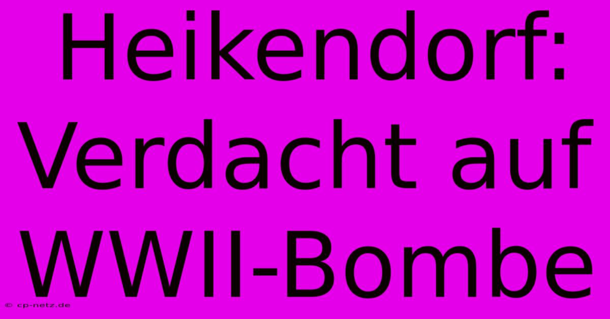 Heikendorf: Verdacht Auf WWII-Bombe