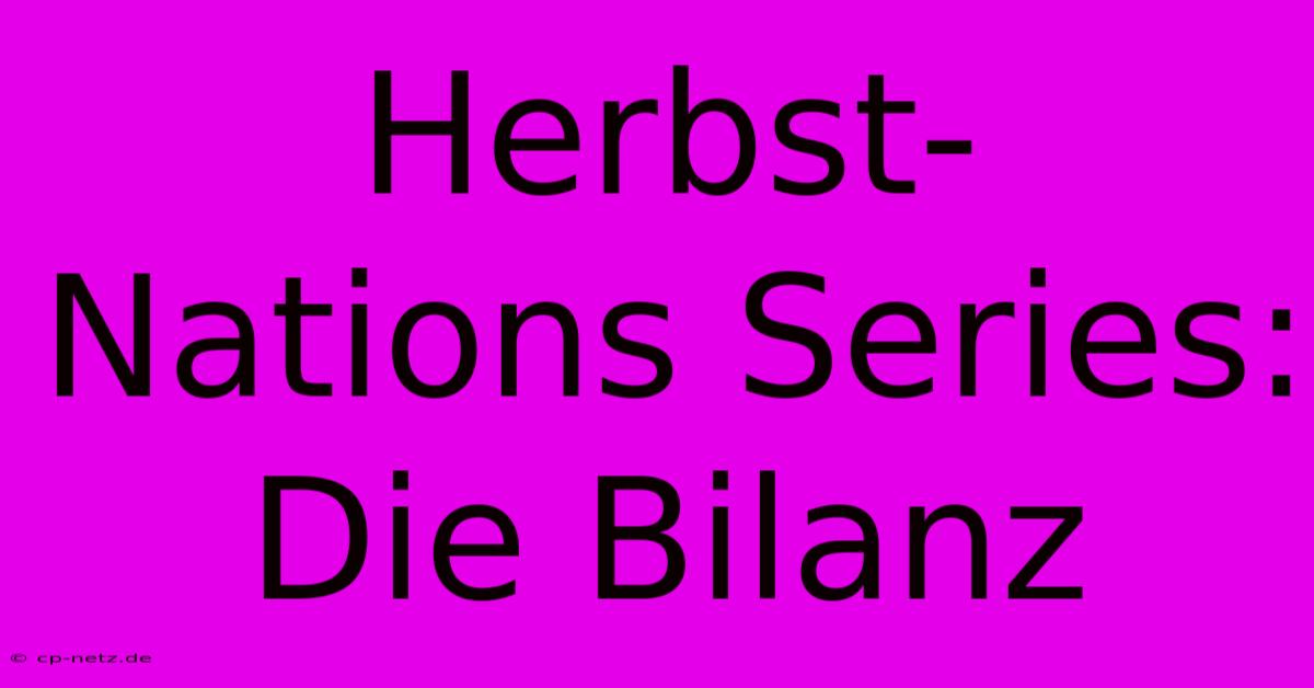 Herbst-Nations Series:  Die Bilanz