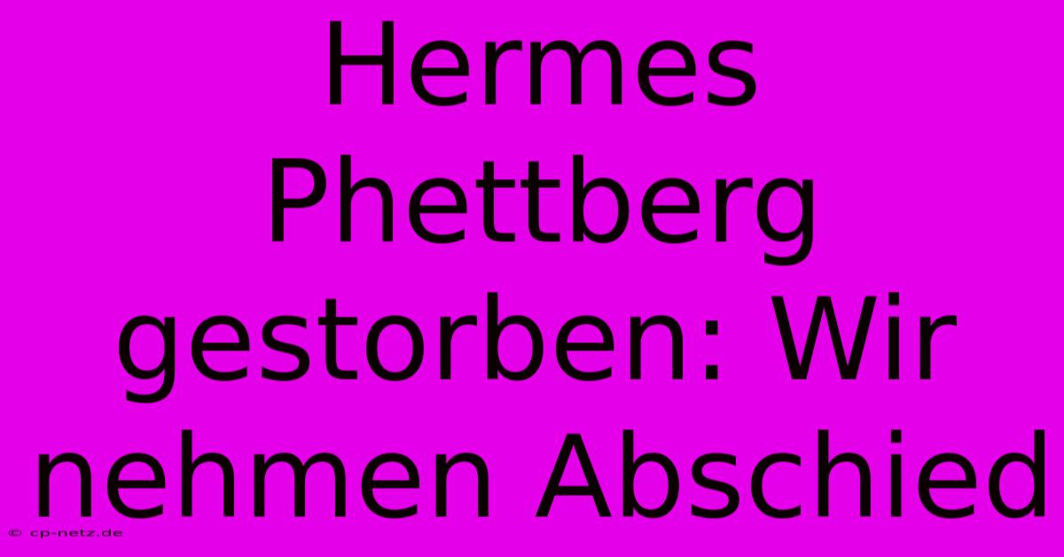 Hermes Phettberg Gestorben: Wir Nehmen Abschied