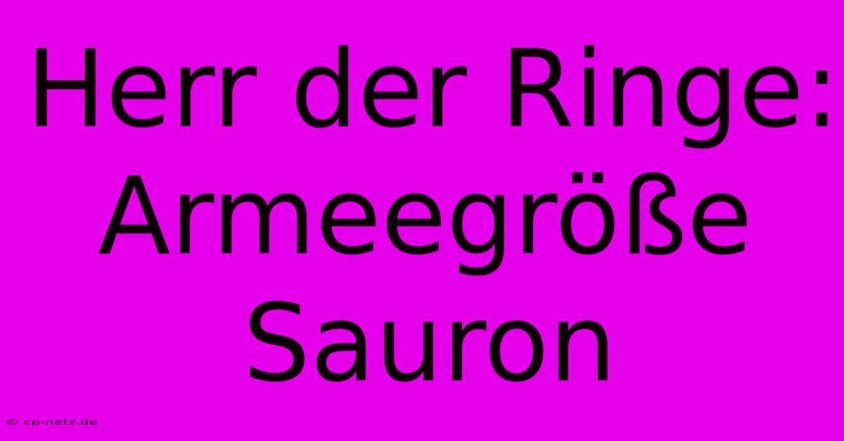 Herr Der Ringe: Armeegröße Sauron