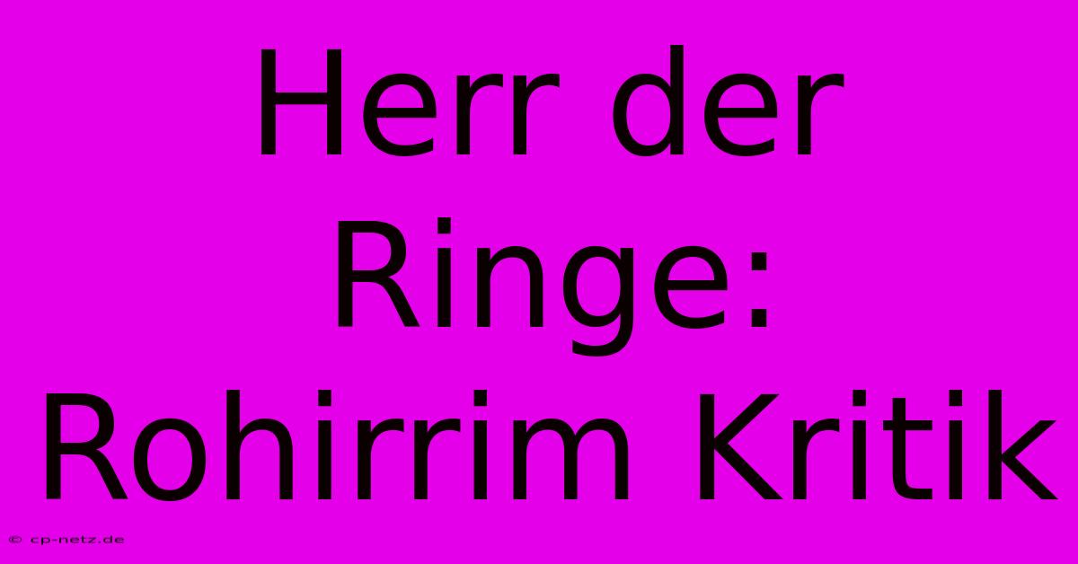 Herr Der Ringe: Rohirrim Kritik