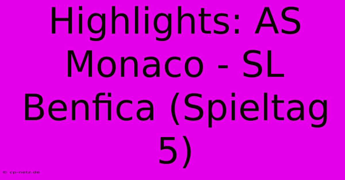 Highlights: AS Monaco - SL Benfica (Spieltag 5)