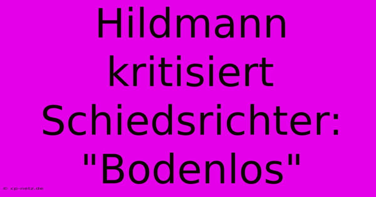 Hildmann Kritisiert Schiedsrichter: 