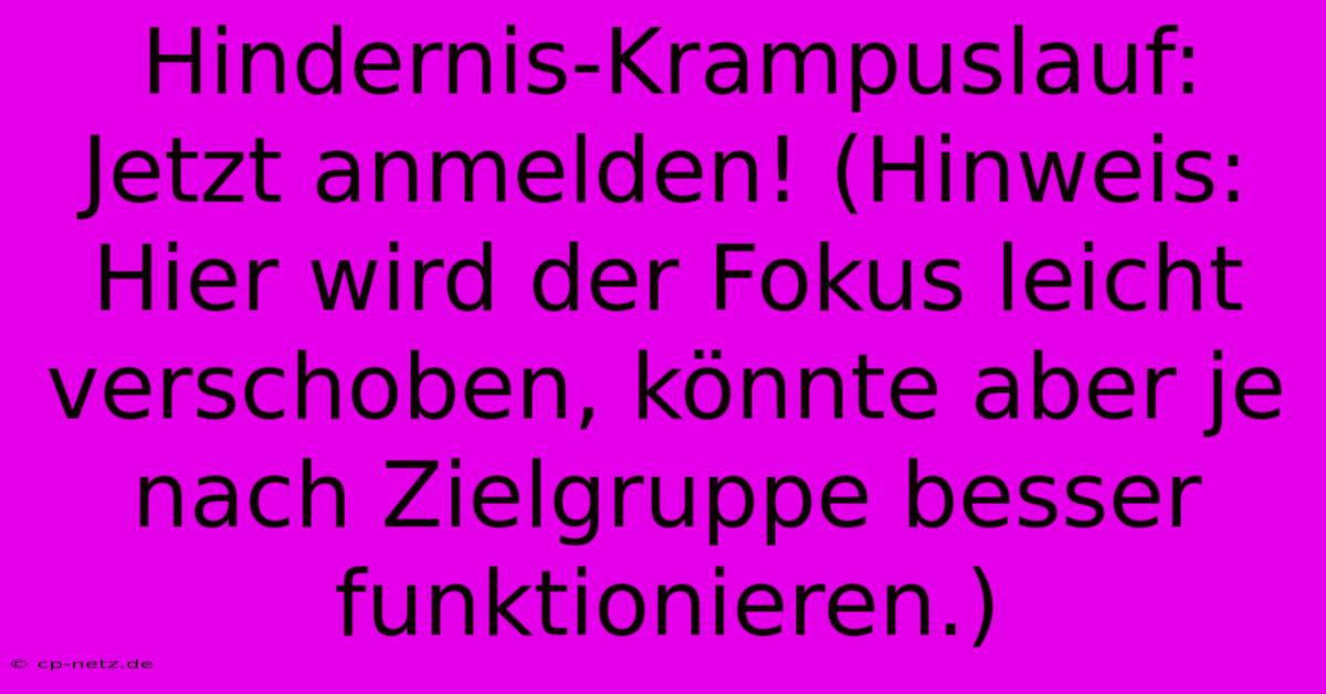 Hindernis-Krampuslauf: Jetzt Anmelden! (Hinweis:  Hier Wird Der Fokus Leicht Verschoben, Könnte Aber Je Nach Zielgruppe Besser Funktionieren.)