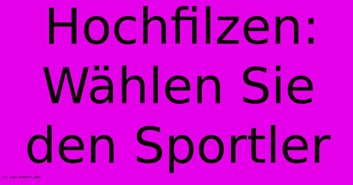 Hochfilzen: Wählen Sie Den Sportler