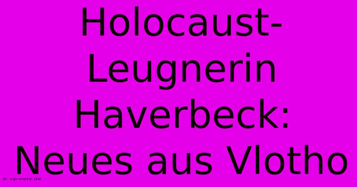 Holocaust-Leugnerin Haverbeck: Neues Aus Vlotho