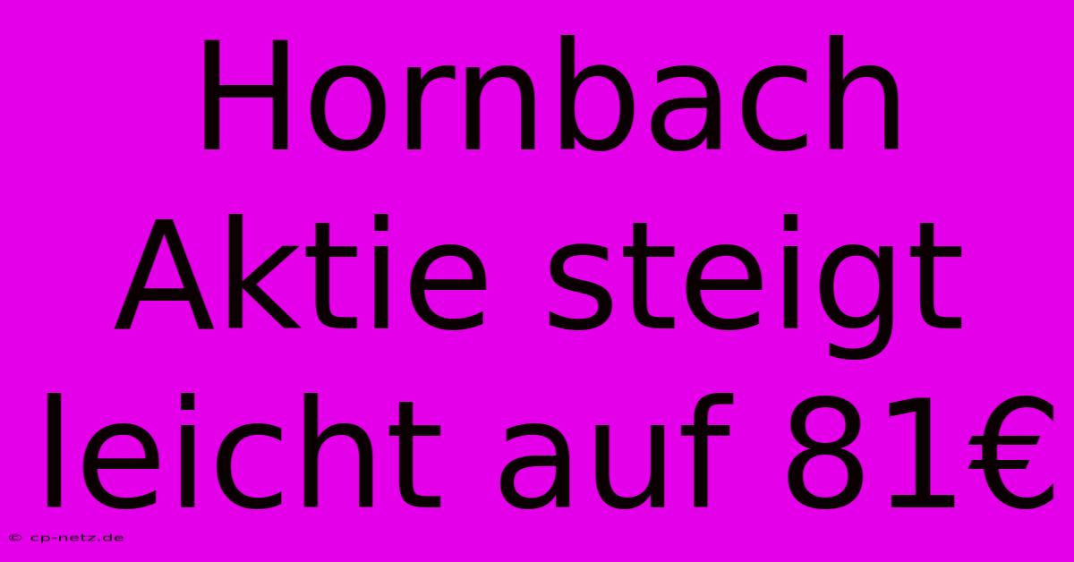 Hornbach Aktie Steigt Leicht Auf 81€