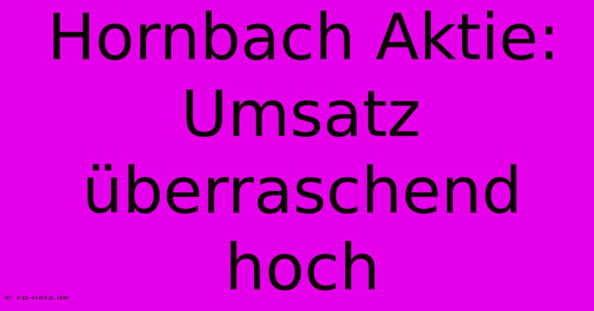 Hornbach Aktie: Umsatz Überraschend Hoch