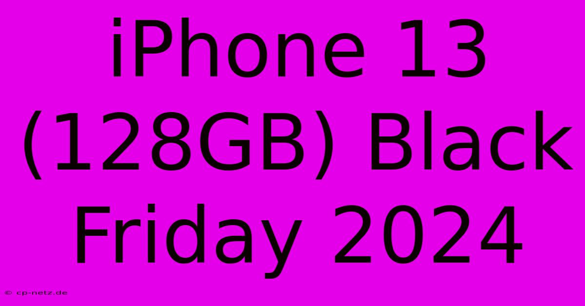 IPhone 13 (128GB) Black Friday 2024