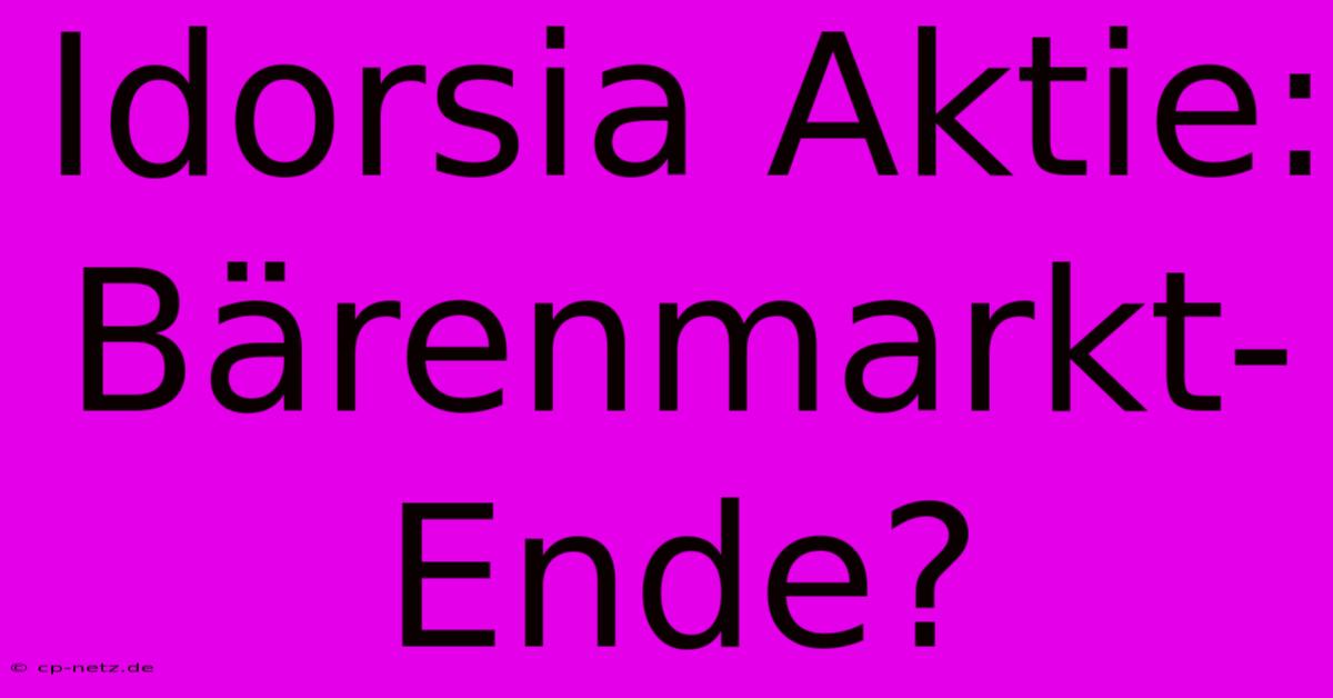 Idorsia Aktie: Bärenmarkt-Ende?