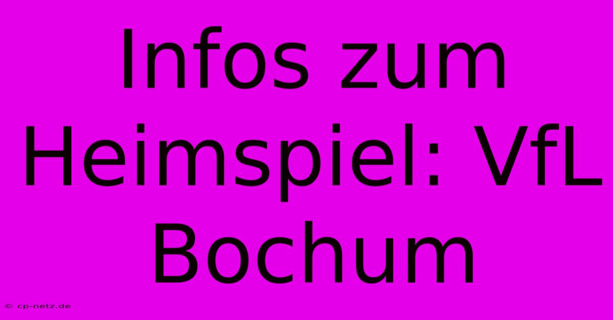 Infos Zum Heimspiel: VfL Bochum