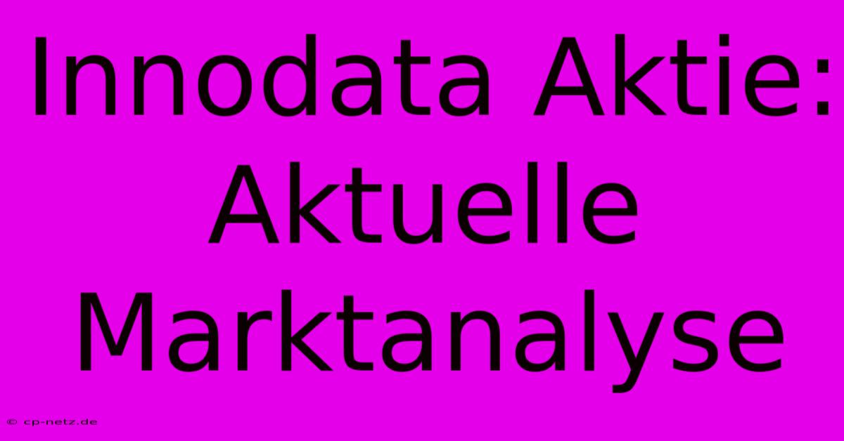 Innodata Aktie:  Aktuelle Marktanalyse