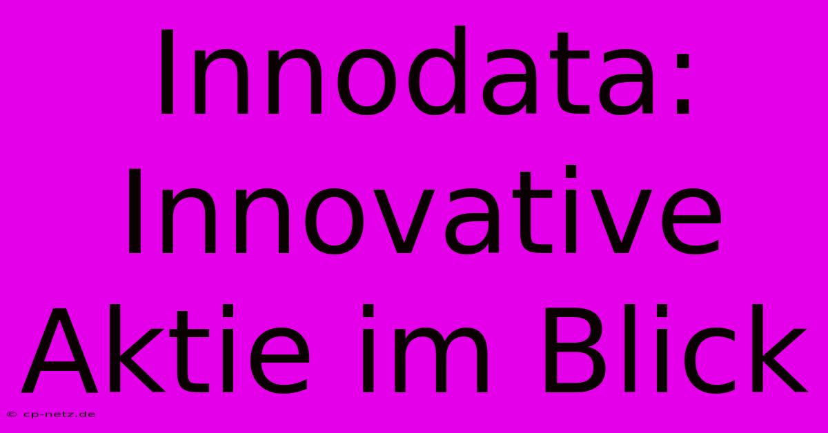 Innodata:  Innovative Aktie Im Blick