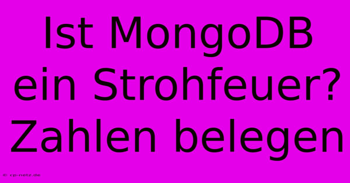 Ist MongoDB Ein Strohfeuer? Zahlen Belegen