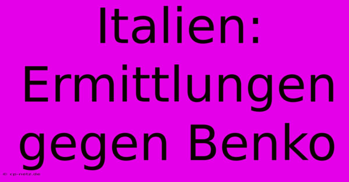 Italien: Ermittlungen Gegen Benko