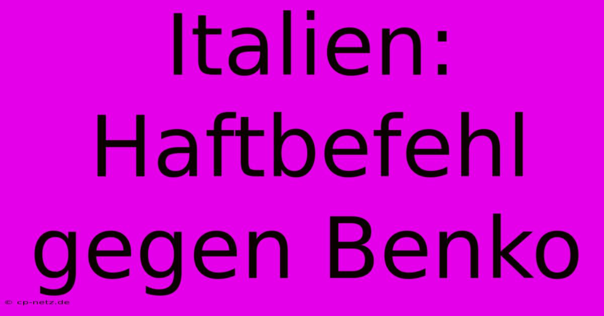 Italien: Haftbefehl Gegen Benko