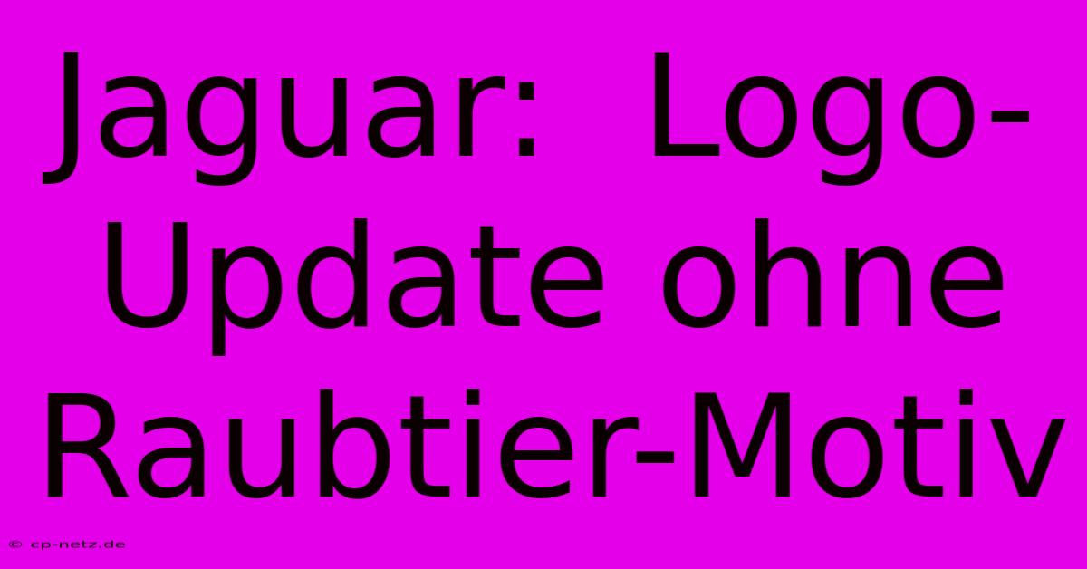 Jaguar:  Logo-Update Ohne Raubtier-Motiv