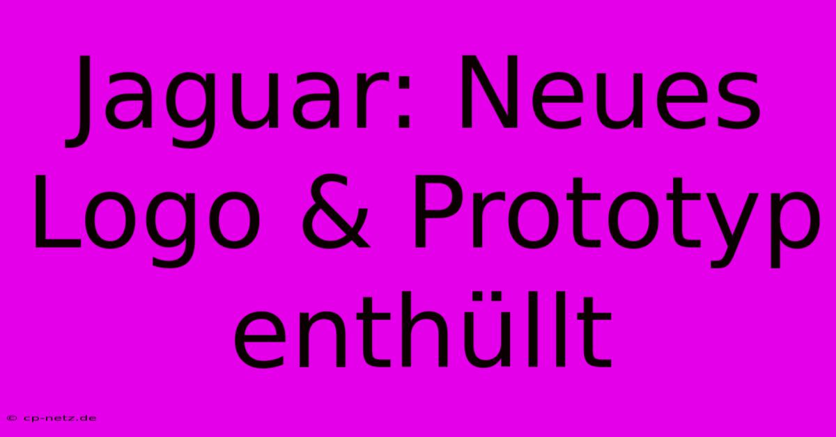 Jaguar: Neues Logo & Prototyp Enthüllt