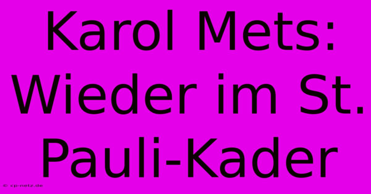 Karol Mets: Wieder Im St. Pauli-Kader