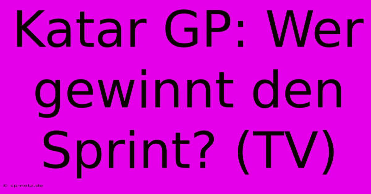 Katar GP: Wer Gewinnt Den Sprint? (TV)