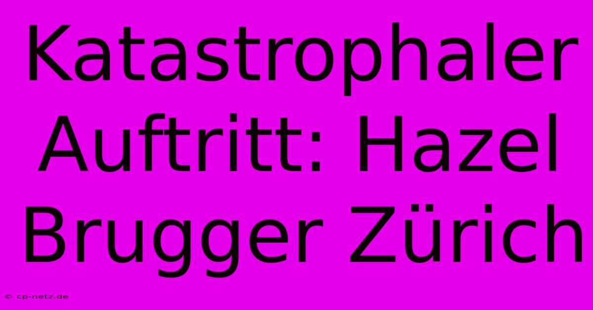 Katastrophaler Auftritt: Hazel Brugger Zürich