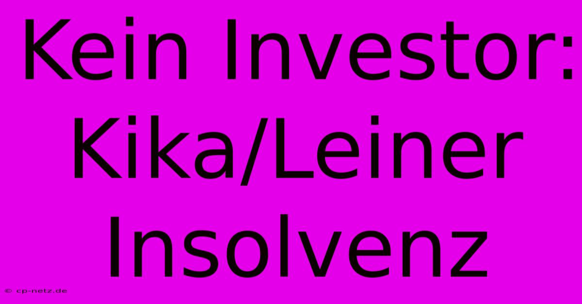 Kein Investor: Kika/Leiner Insolvenz