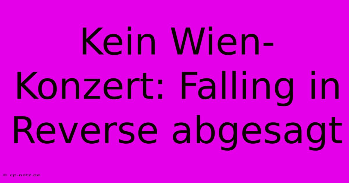 Kein Wien-Konzert: Falling In Reverse Abgesagt