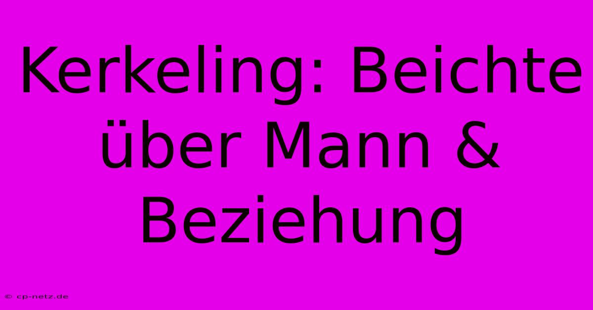 Kerkeling: Beichte Über Mann & Beziehung