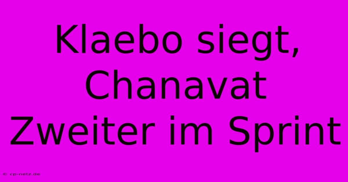 Klaebo Siegt, Chanavat Zweiter Im Sprint