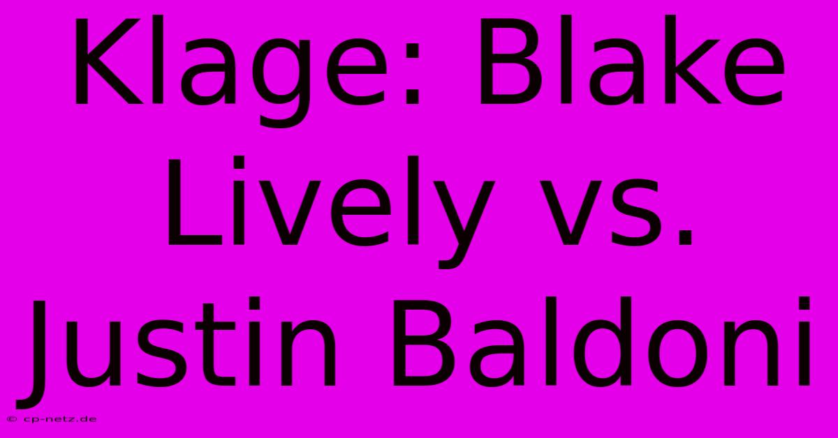 Klage: Blake Lively Vs. Justin Baldoni