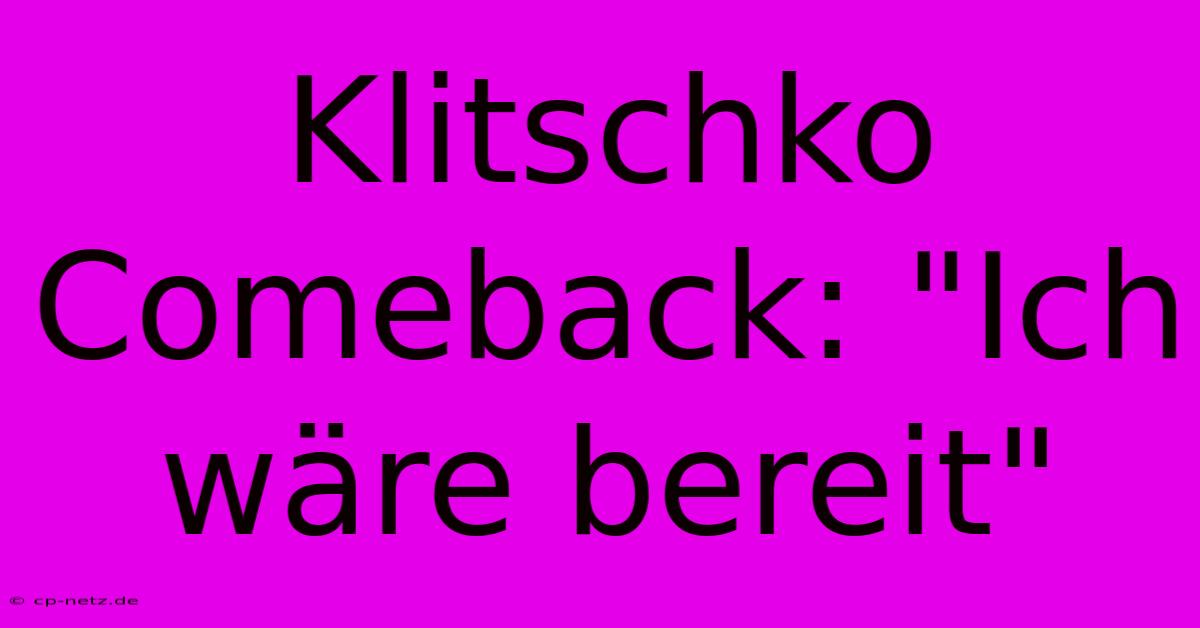 Klitschko Comeback: 