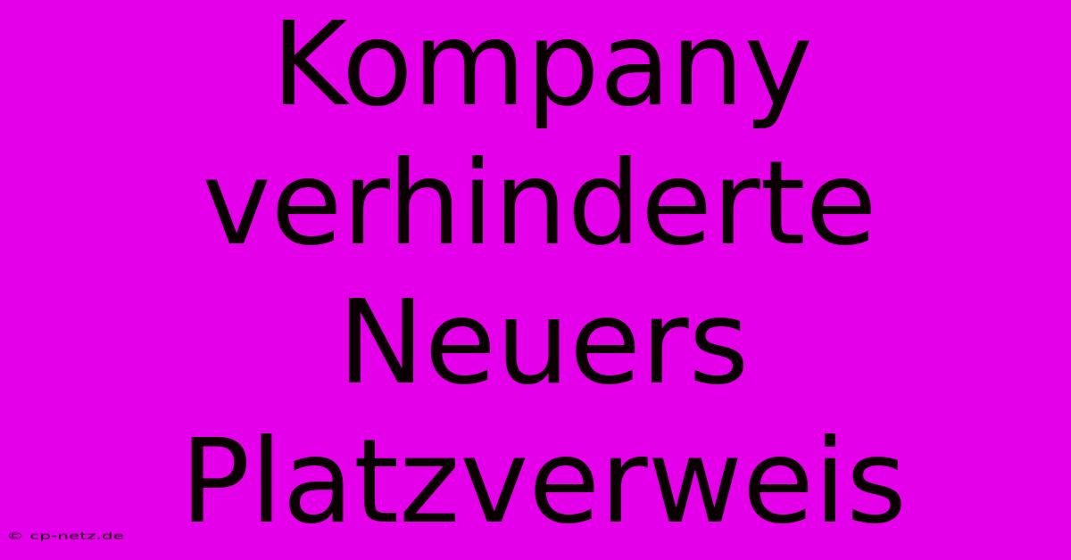 Kompany Verhinderte Neuers Platzverweis