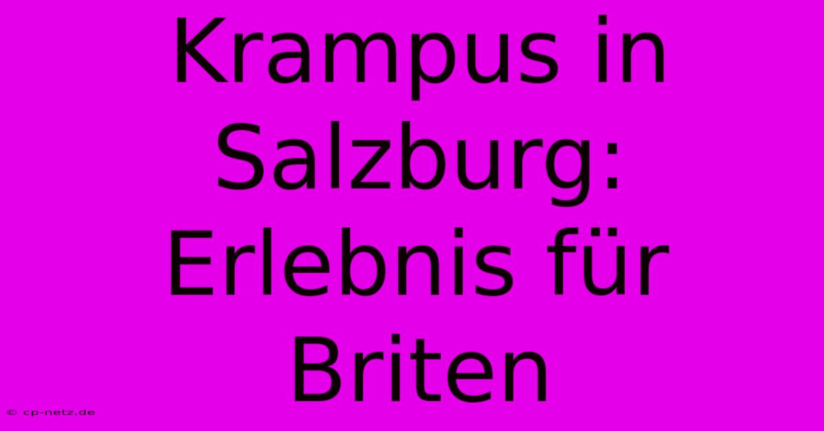 Krampus In Salzburg: Erlebnis Für Briten