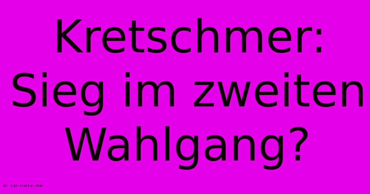 Kretschmer: Sieg Im Zweiten Wahlgang?