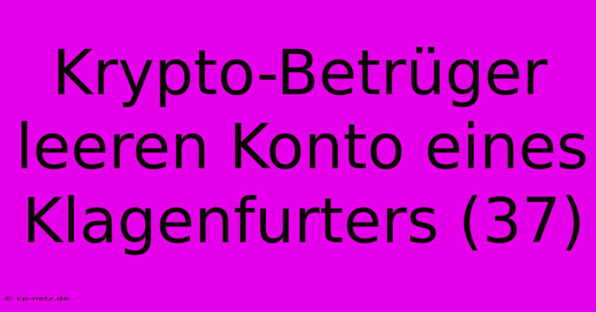 Krypto-Betrüger Leeren Konto Eines Klagenfurters (37)