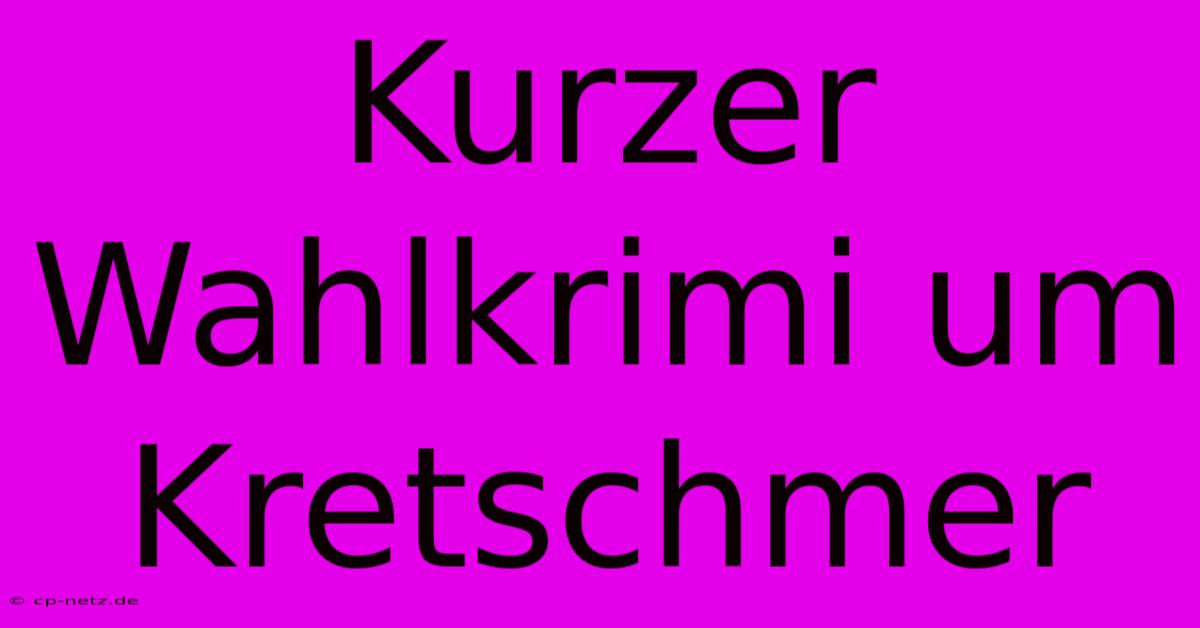 Kurzer Wahlkrimi Um Kretschmer