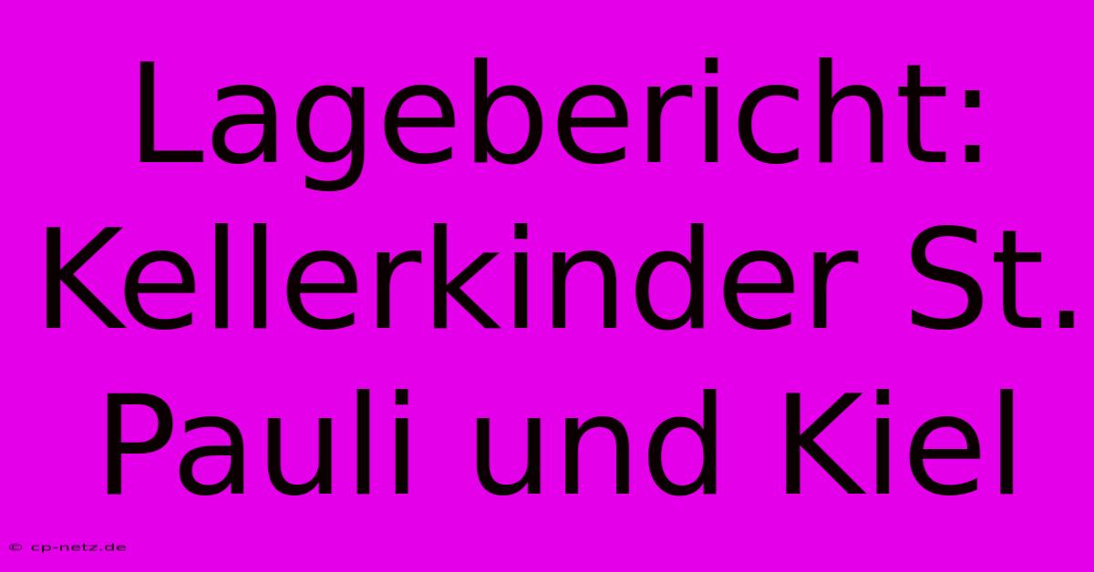 Lagebericht: Kellerkinder St. Pauli Und Kiel